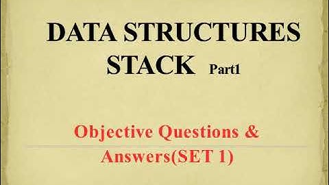 Data Structures MCQ 1 on STACK | DATA STRUCTURES Objective Questions