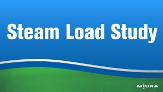 Miura Steam Load Study