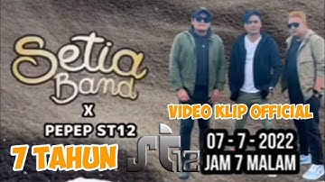ST12 7 Tahun Bersama Charly Van Houten Setia Band Full Version Lagu Terbaru 2022 Video Klip Official