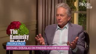 Michael Douglas Says The Kominsky Method Helped Him Realize the Absurdities of Getting Old