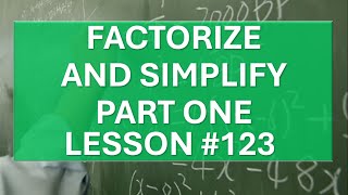 Factorize And Simplify Part One Lesson Bgcse Math Course