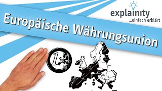 Europäische Währungsunion einfach erklärt (explainity® Erklärvideo)