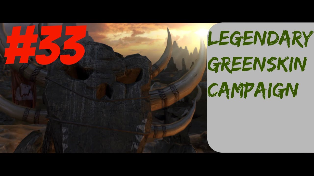 lets play a little game Pure Legendary Greenskins Campaign #33 -- Total War: Warhammer