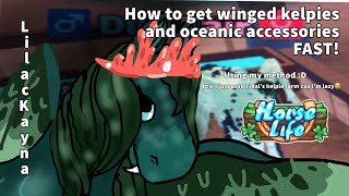 ||| How to get WINGED kelpies and oceanic accessories FAST! Using my method! ||| Horse Life 🐴|||