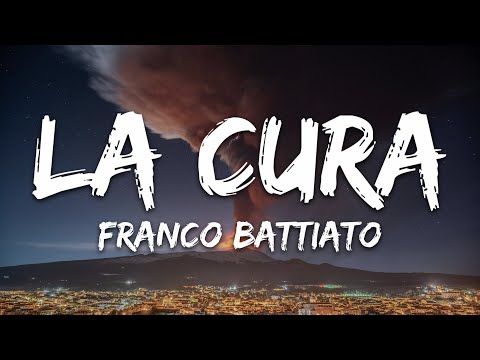 Franco Battiato - La Cura (Testo/Lyrics)
