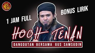 1 Jam Dangdutan Hooh Tenan Bersama Gus Samsudin