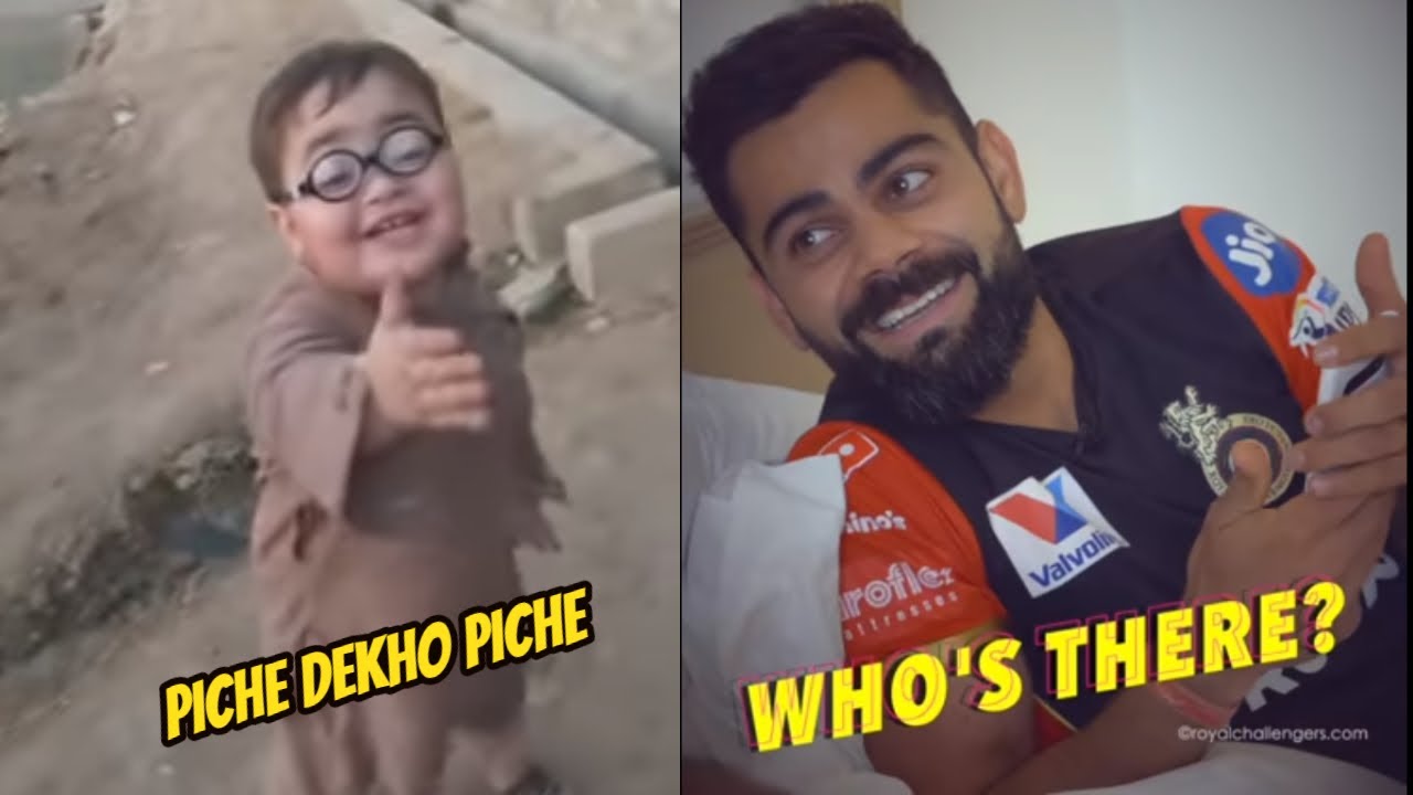 Virat Kohli Acts Like The Viral Kid  Piche Dekho Piche