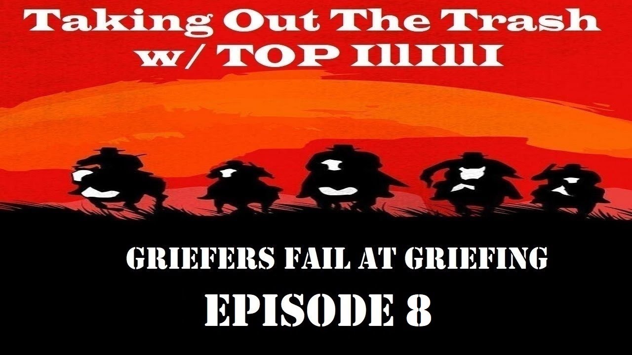 Taking Out The Trash w/TOP IllIllI ( Griefers Fail At Griefing Ep.8 )