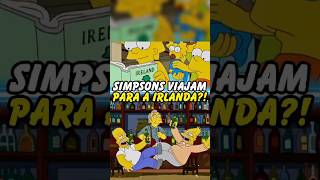 Os Simpsons viajam para a Irlanda #simpsons