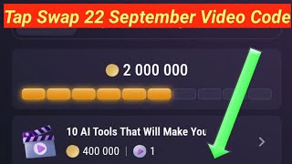 Tap Swap How 10 AI Tools That Can Make You Rich 22 September Video Code For Free Crypto Coins/Money screenshot 4