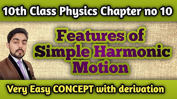 Features of SHM 10th Physics | features of simple harmonic motion sabaq in hindi urdu