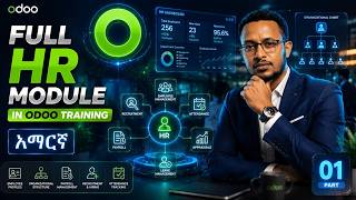 የ Odoo HR አጠቃቀም በአማርኛ Odoo HR Module Full Tutorial in Amharic || Erp Training Part 42