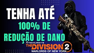 Tom Clancys The Division 2. 66% até 100% de redução a Dano a Proteção!
