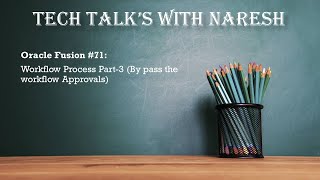 Oracle Fusion Workflow Process Part-3 By Pass The Workflow Approvals