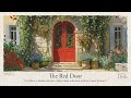 The Red Door | A Gateway to Charm & Tranquility | Work Study Reading 作業用 リラックス 勉強 作业用 放松 学习