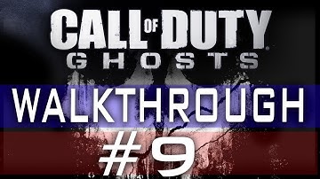 CoD Ghosts Walkthrough Part 9 - The Hunted - Mission 9 - Call Of Duty Ghosts Gameplay