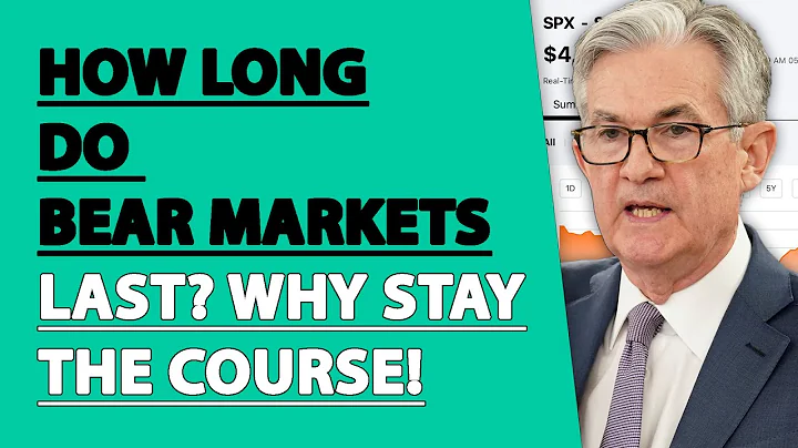 How Long Does a Bear Market Last? Why Stay the Course!