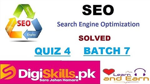 Digiskills SEO Quiz 4 Batch 7 By Learn & Earn