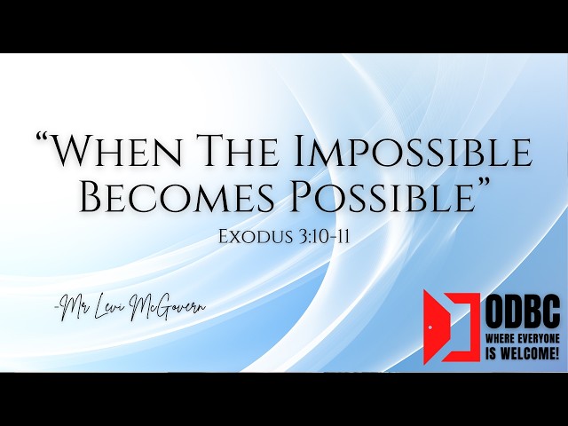 "When The Impossible Becomes Possible" - Levi McGovern
