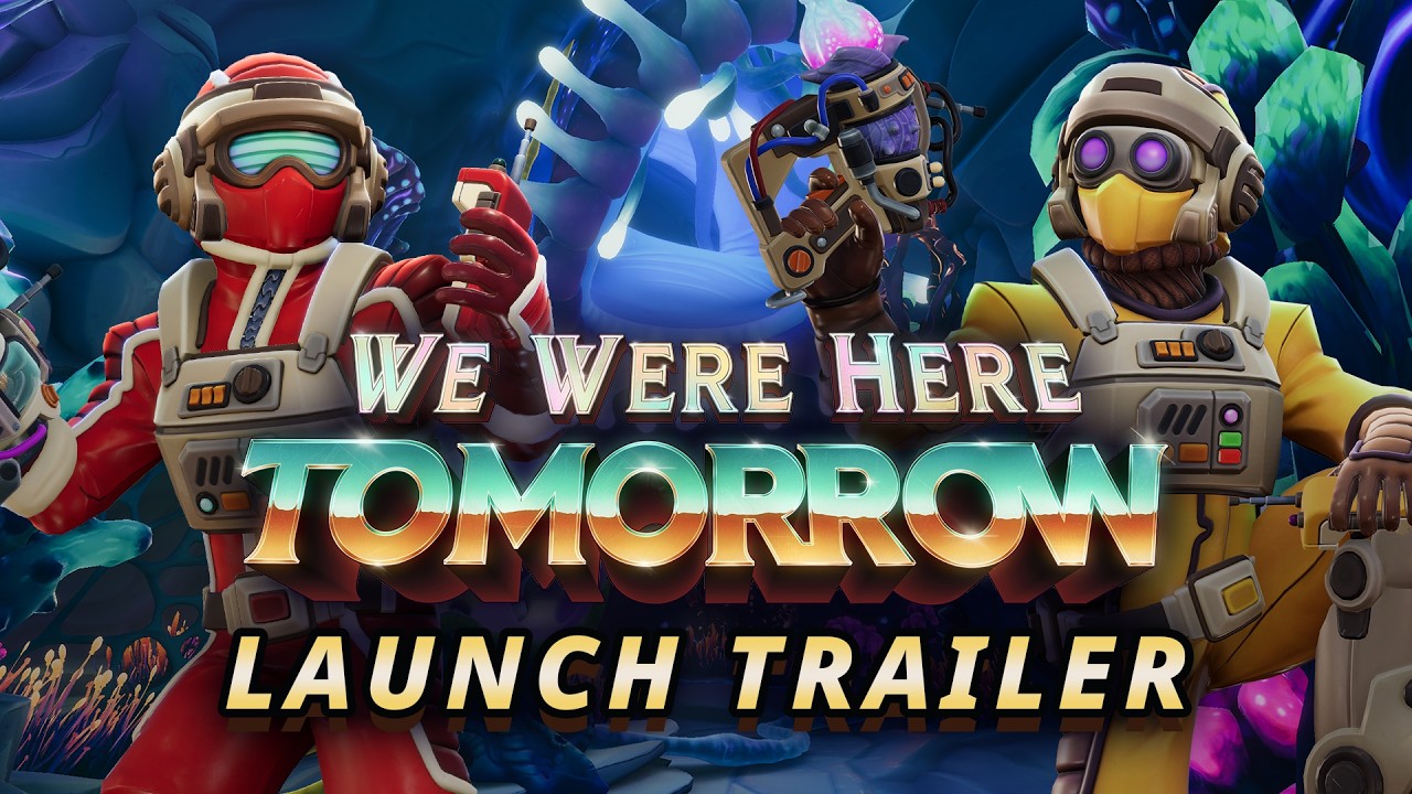 We Were Here Tomorrow - Launch Trailer | Steam, PlayStation & XBOX