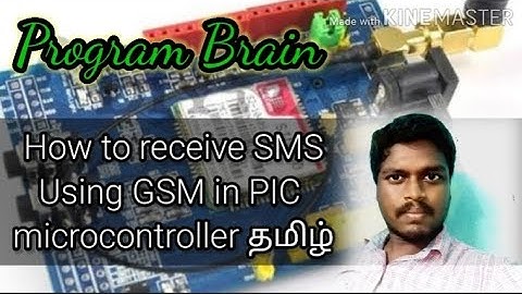 #8 How to receive SMS using GSM module in PIC microcontroller தமிழ்.