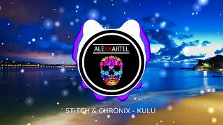 |AFRO LATIN| STITCH & CHRONIX - KULU