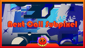 "Next Call Subpixel" by TriStorm | 7★ Harder