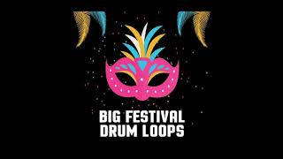 Big Sounds Big Festival Drum Loops - Sample Pack