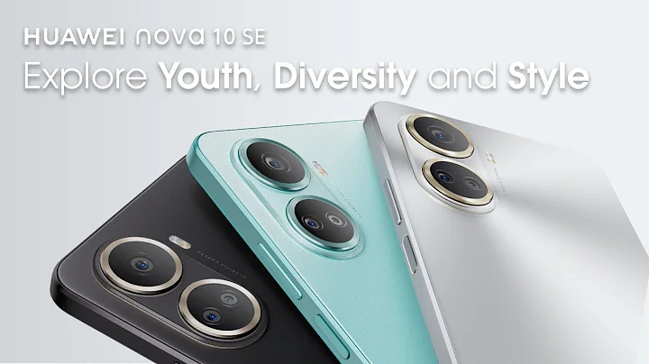 HUAWEI nova 10 SE – Explore Youth, Diversity and Style - DayDayNews