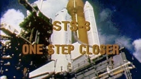 STS-3: ONE STEP CLOSER (1982) - NASA documentary