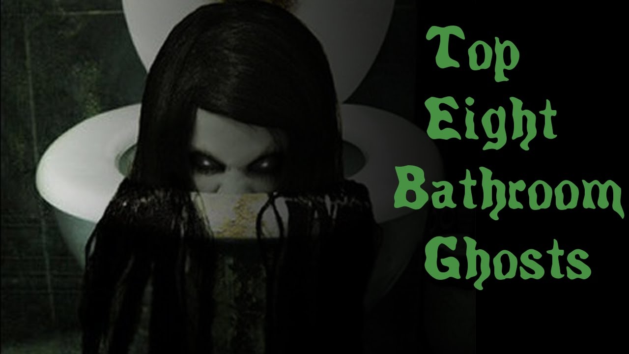Top 8 Bathroom Ghosts YouTube