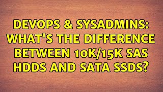 Celebrity DevOps & SysAdmins: What's the difference between 10k/15k SAS HDDs and SATA SSDs? Net Worth