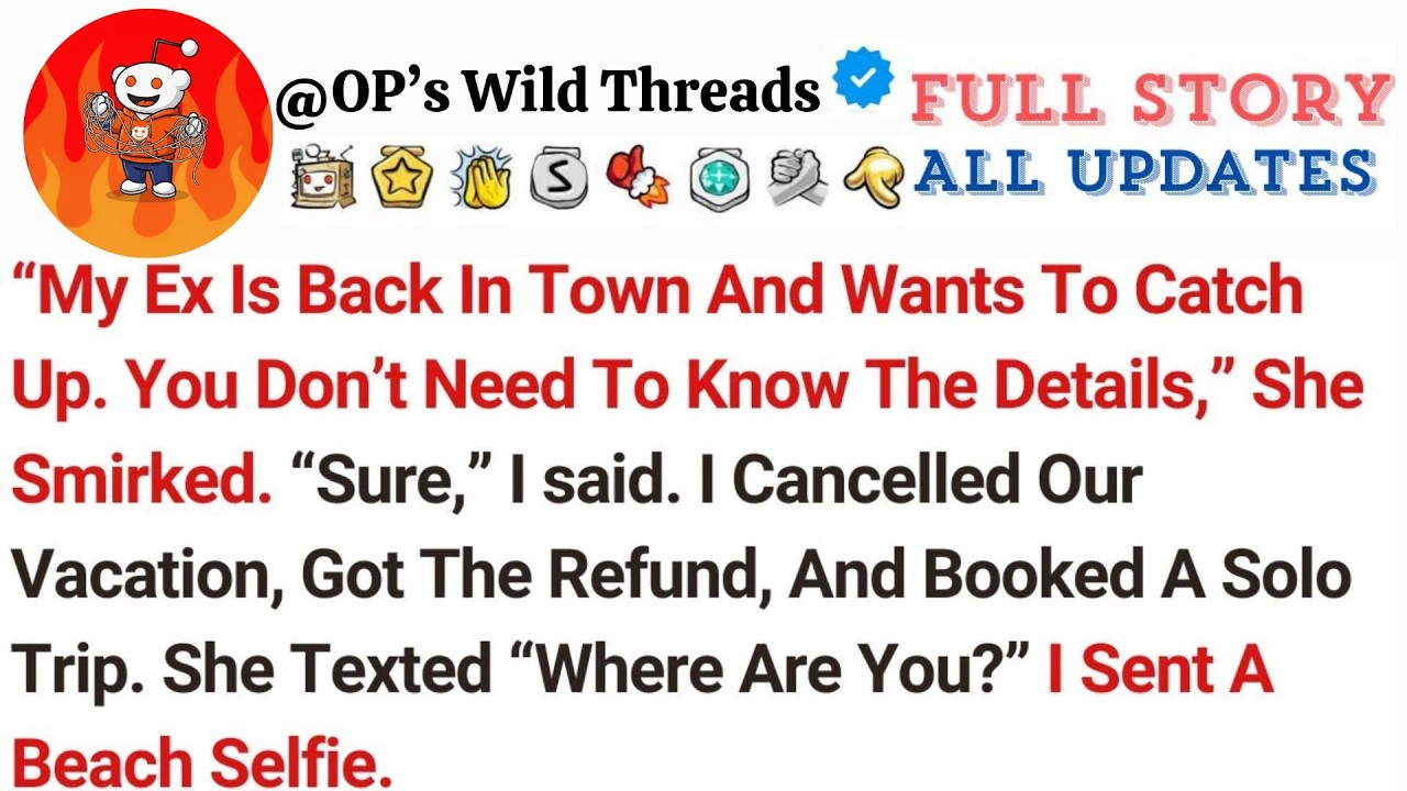 “My Ex Is Back In Town And Wants To Catch Up  You Don’t Need To Know The Details,” She Smirked