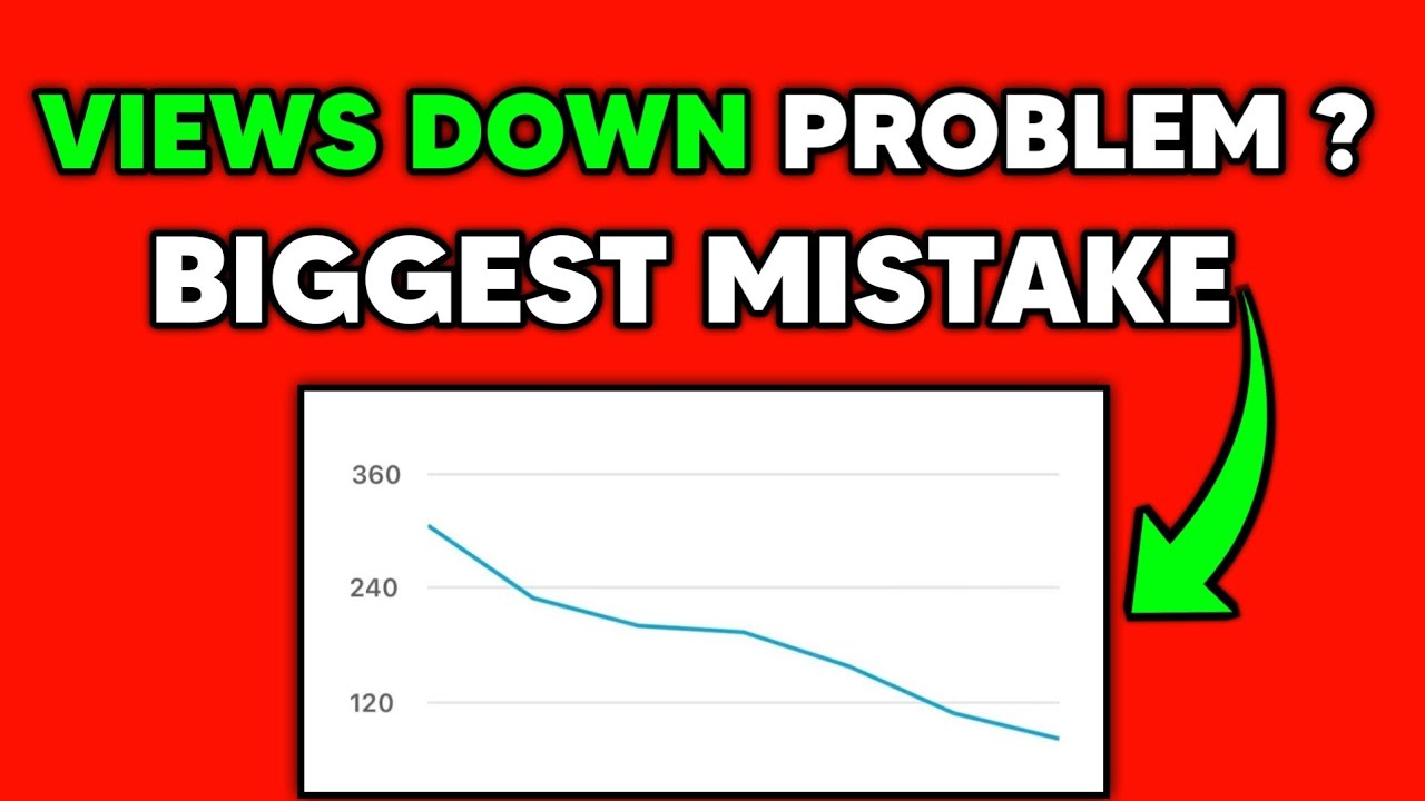 BIGGEST MISTAKE: Why views is down in YouTube? Do this to avoid - YouTube