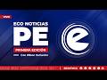 🔴 EN VIVO - Primera Edición - 10/04/2026