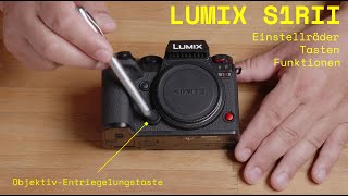 Lumix S1R II - Einstellräder &amp; Funktionstasten einfach und schnell erklärt