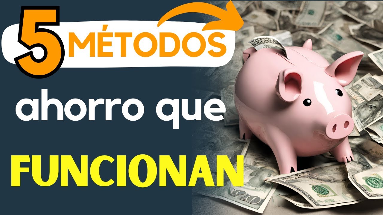 👉 5 METODOS de AHORRO Probados 💰 APRENDE a AHORRAR sin ganar más - YouTube
