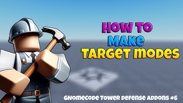 How To Make 3 New TARGET MODES || GnomeCode TD Addons #6