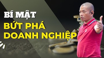 3 Yếu tố cốt lõi giúp kinh doanh thành công và kiếm tiền bền vững | Phạm Thành Long