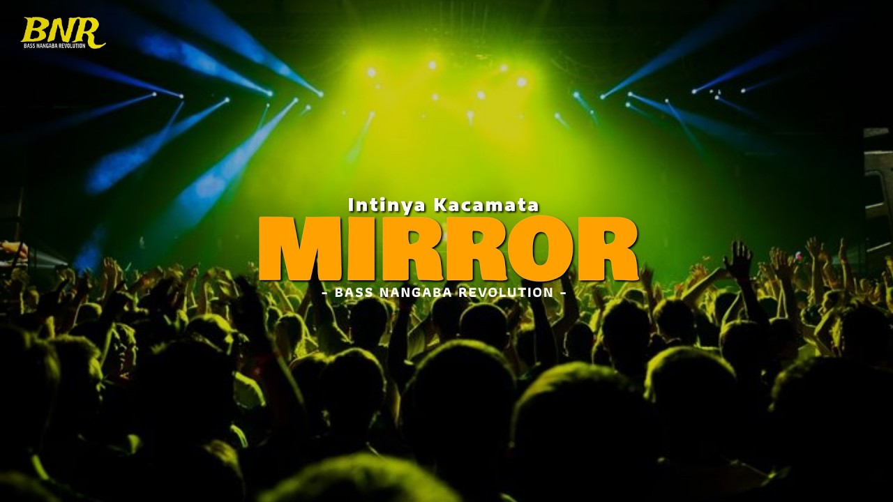 MIRROR - INTINYA KACAMATA VOL 2 - EPANG REMIXER NEW REMIX 2026