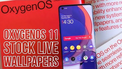 How to Install OxygenOS 11 Stock Live Wallpapers