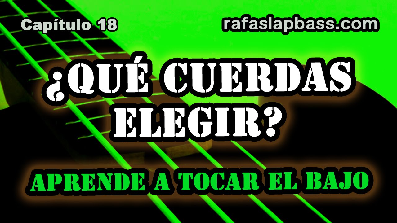 Rápido Democracia lecho QUÉ CUERDAS DE BAJO ELEGIR? - Tipos y calibres (grosor) - Clases de bajo  por Rafa Beltrán. - YouTube