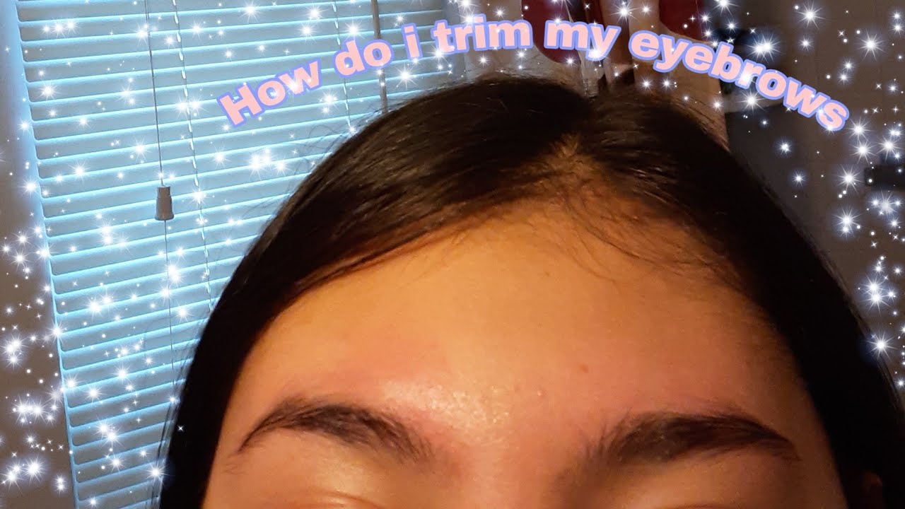 How do i trim my eyebrowsNo Talking YouTube