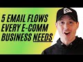 5 Email Marketing Flows in Klaviyo Every E-Commerce Business Needs