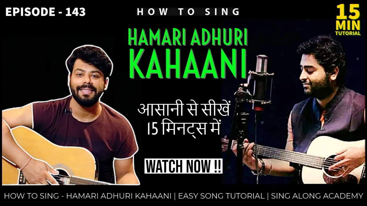 How to Sing - Hamari Adhuri Kahani | 15 minutes Song Tutorial | Episode - 143 | Sing Along