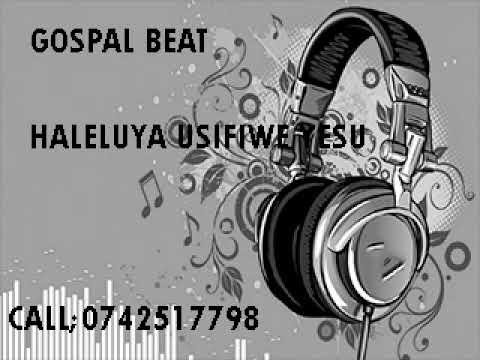 Haleluya Usifiwe YESU Instrumental Beat