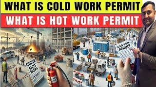 What is Hot Work & Cold Work | Hot Work Permit & Cold Work Permit in Hindi @SafetyTrainerNebosh