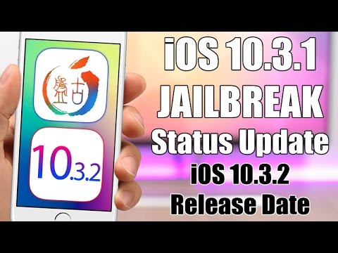 iOS 10.3.1 JAILBREAK स्थिति अपडेट - iOS 10.3.2 रिलीज़!