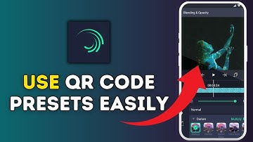 How to Use QR Code Presets in Alight Motion 2025?
