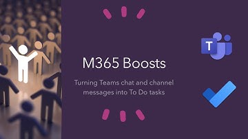 M365 Boosts - Turning Microsoft Teams chat and channel messages into To Do tasks